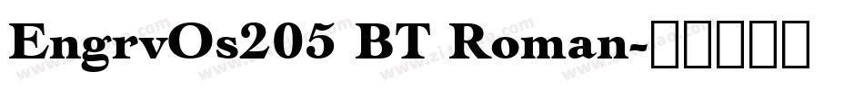 EngrvOs205 BT Roman字体转换